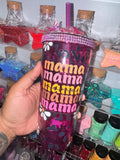 Mama • Acrylic 20 oz •